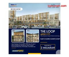 The Loop Ruko Lokasi Premium Fasad Modern Elegan di BSD City